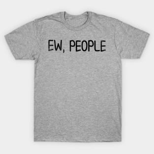 Ew, People // Black T-Shirt
